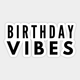 Birthday Vibes Sticker